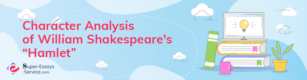 Character Analysis of William Shakespeare's “Hamlet”