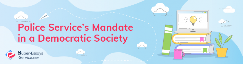 Police Service’s Mandate in a Democratic Society