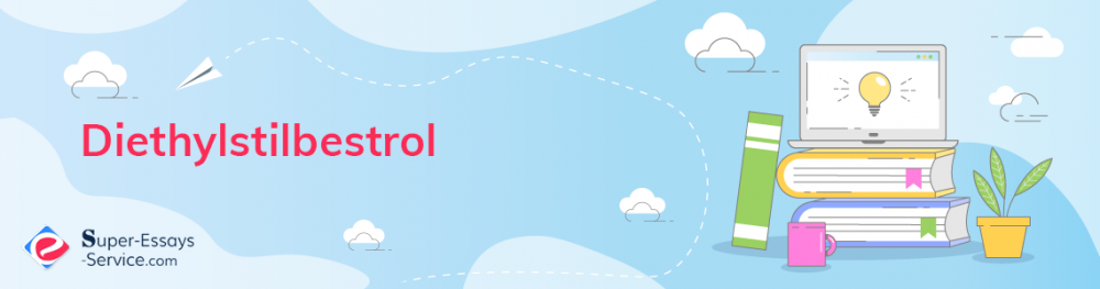 Diethylstilbestrol Sociology Essay