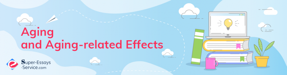 Aging and Aging-related Effects