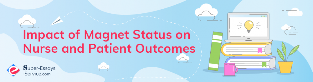 Impact of Magnet Status on Nurse and Patient Outcomes