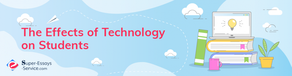 The Effects of Technology on Students