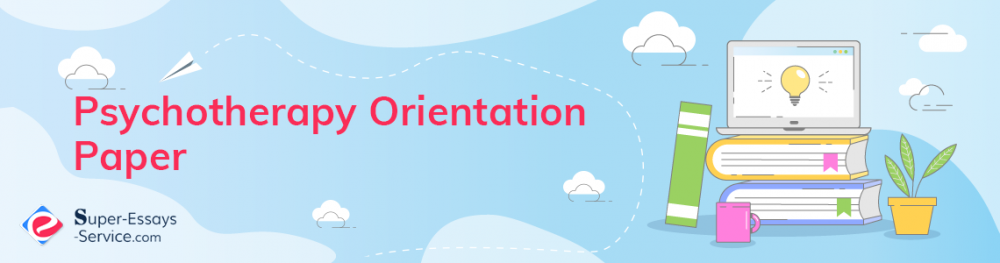 Psychotherapy Orientation Paper