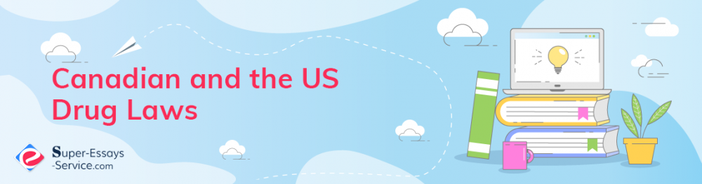 Canadian and the US Drug Laws