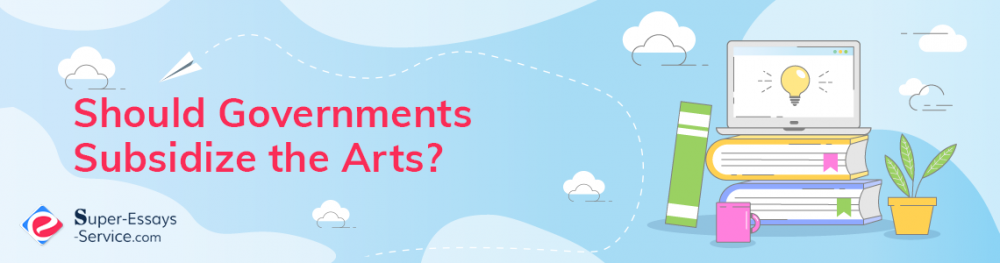 Should Governments Subsidize the Arts?