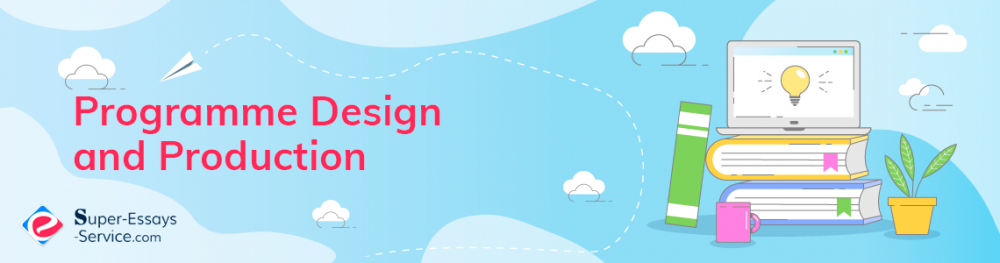 Programme Design and Production