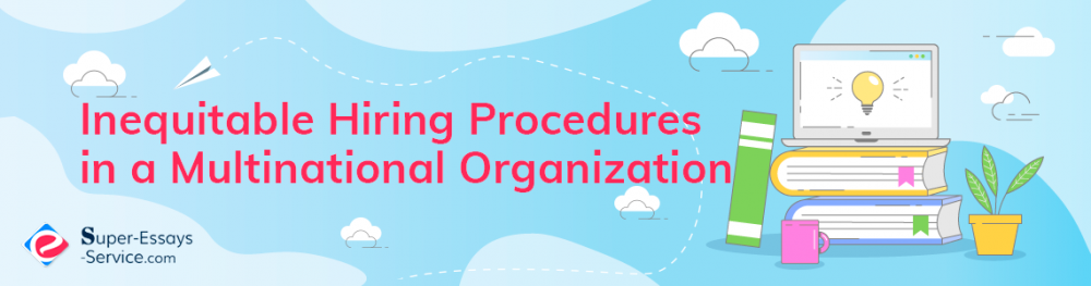 Inequitable Hiring Procedures in a Multinational Organization