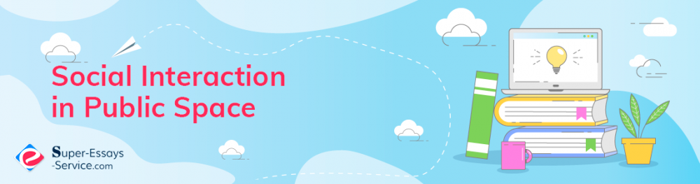 Social Interaction in Public Space