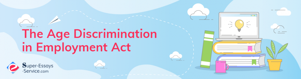 The Age Discrimination in Employment Act