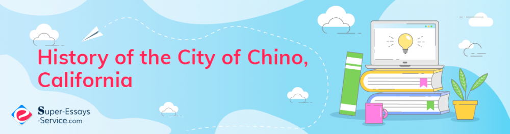 History of the City of Chino, California