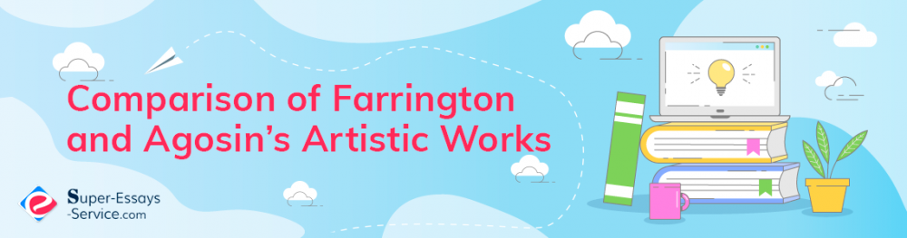 Comparison of Farrington and Agosin’s Artistic Works