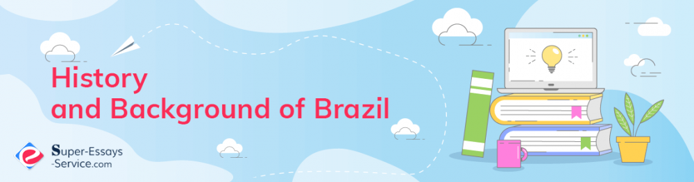 History and Background of Brazil